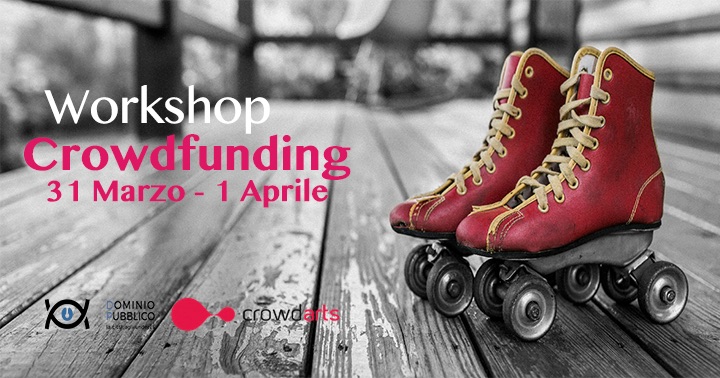 Workshop sul crowdfunding con Dominio Pubblico e Crowdarts